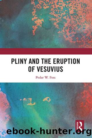 Pliny and the Eruption of Vesuvius by Pedar W. Foss;