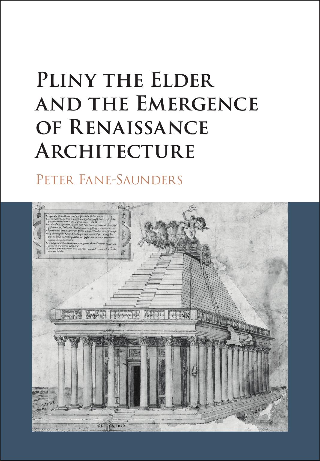 Pliny the Elder and the Emergence of Renaissance Architecture by Peter Fane-Saunders