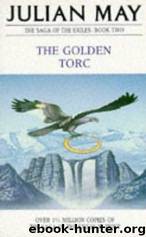 Pliocene Exile 02 - The Golden Torc by Julian May