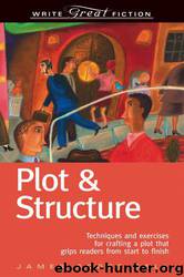Plot & Structure by James Scott Bell