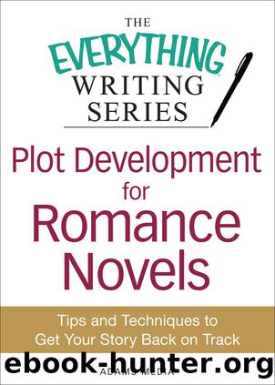 Plot Development for Romance Novels by Adams Media