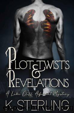 Plot Twists & Revelations: A Lake Cliff Adjacent Mystery (The Bisbee Bachelorsâ Club) by K. Sterling