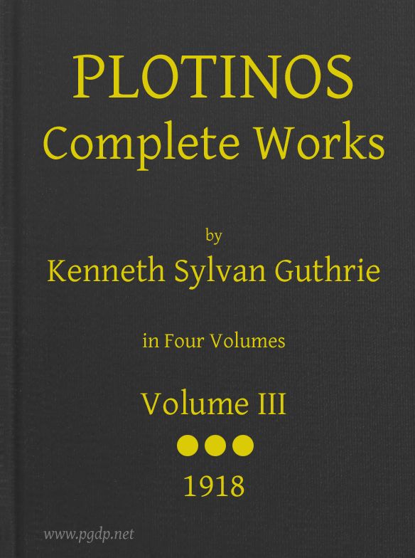 Plotinos: Complete Works, v. 3 / In Chronological Order, Grouped in Four Periods by Plotinus