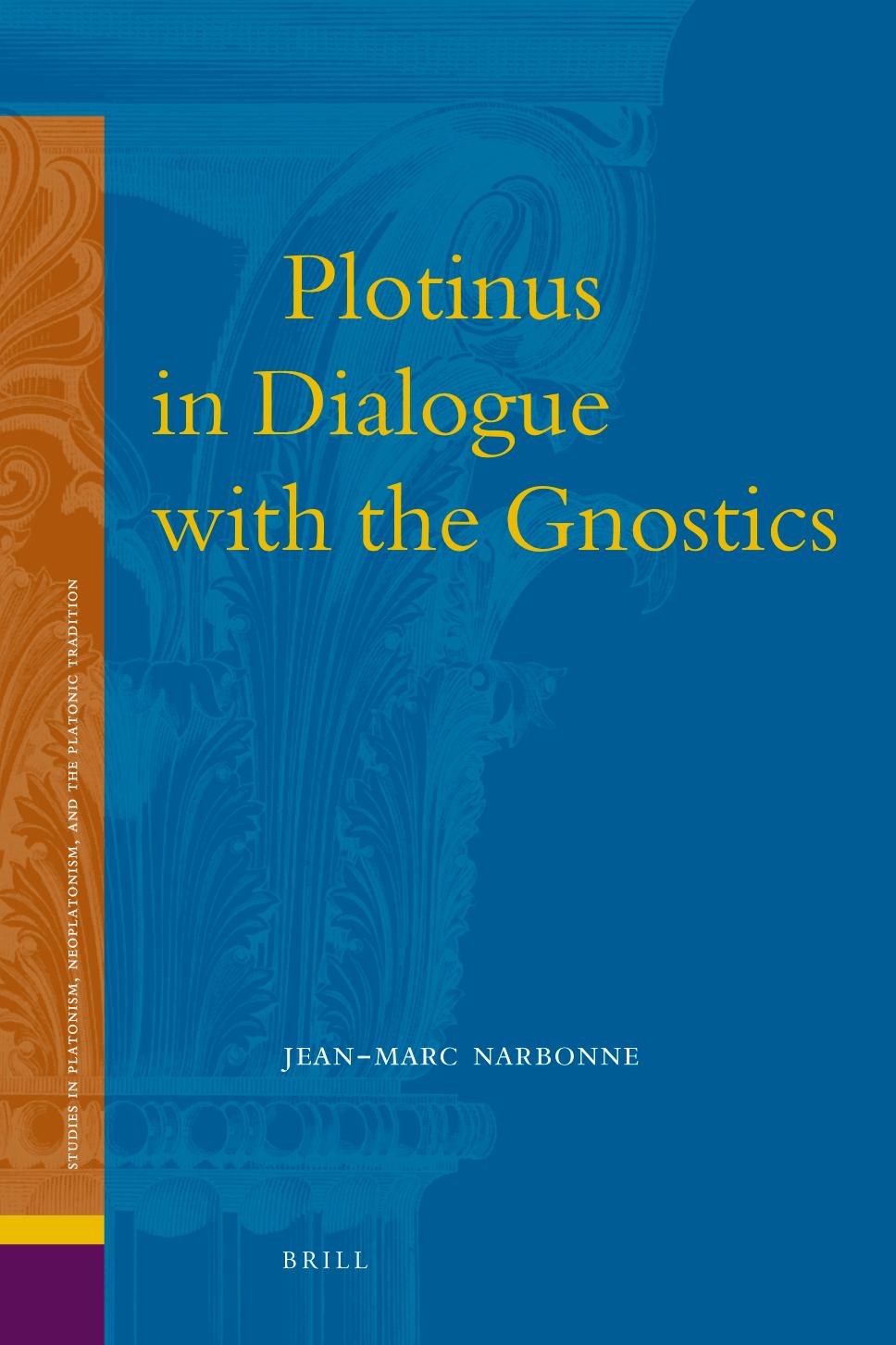 Plotinus in Dialogue with the Gnostics by Jean-Marc Narbonne