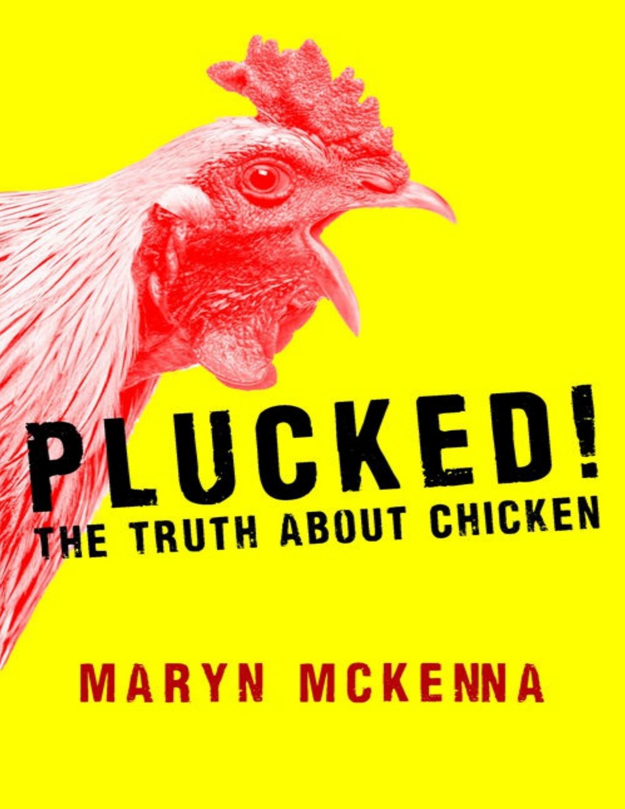 Plucked!: The Truth About Chicken by Maryn McKenna