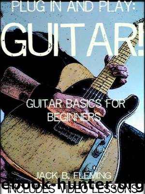 Plug In And Play: Guitar! by Fleming Jack B