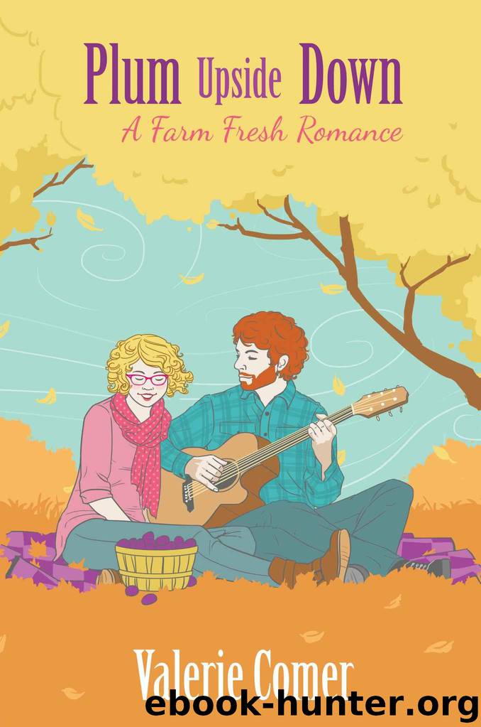 Plum Upside Down (A Farm Fresh Romance Book 5) by Comer Valerie