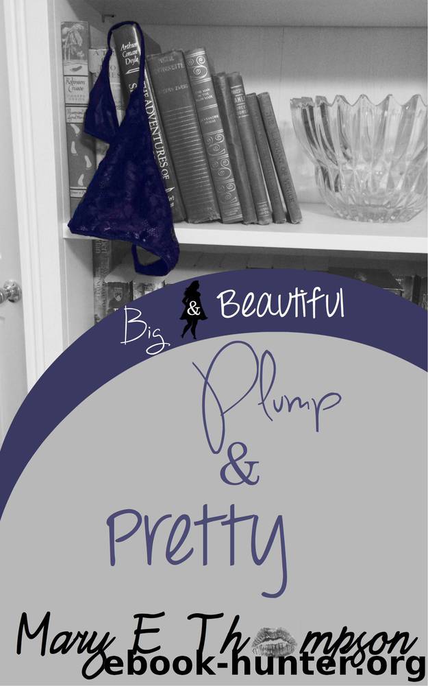 Plump & Pretty by Mary E Thompson