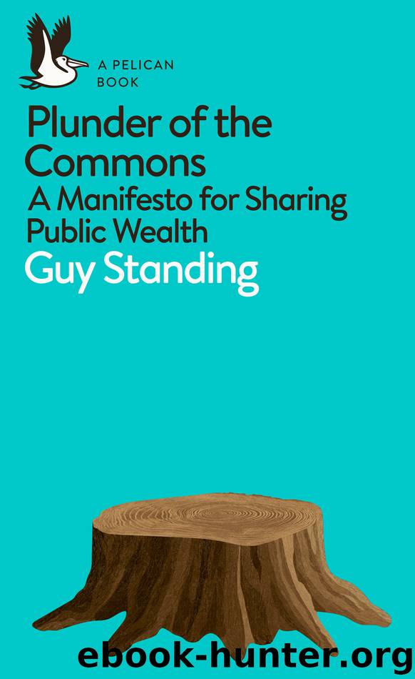 Plunder of the Commons by Guy Standing