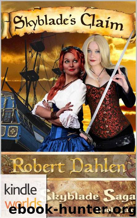 Plundered Chronicles: Skyblade's Claim (Kindle Worlds Novella) (The Skyblade Saga Book 2) by Dahlen Robert