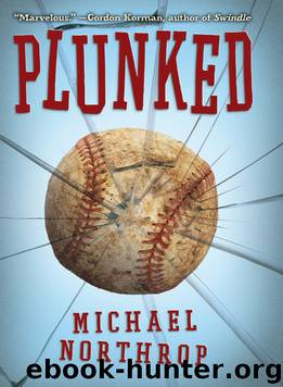 Plunked by Michael Northrop