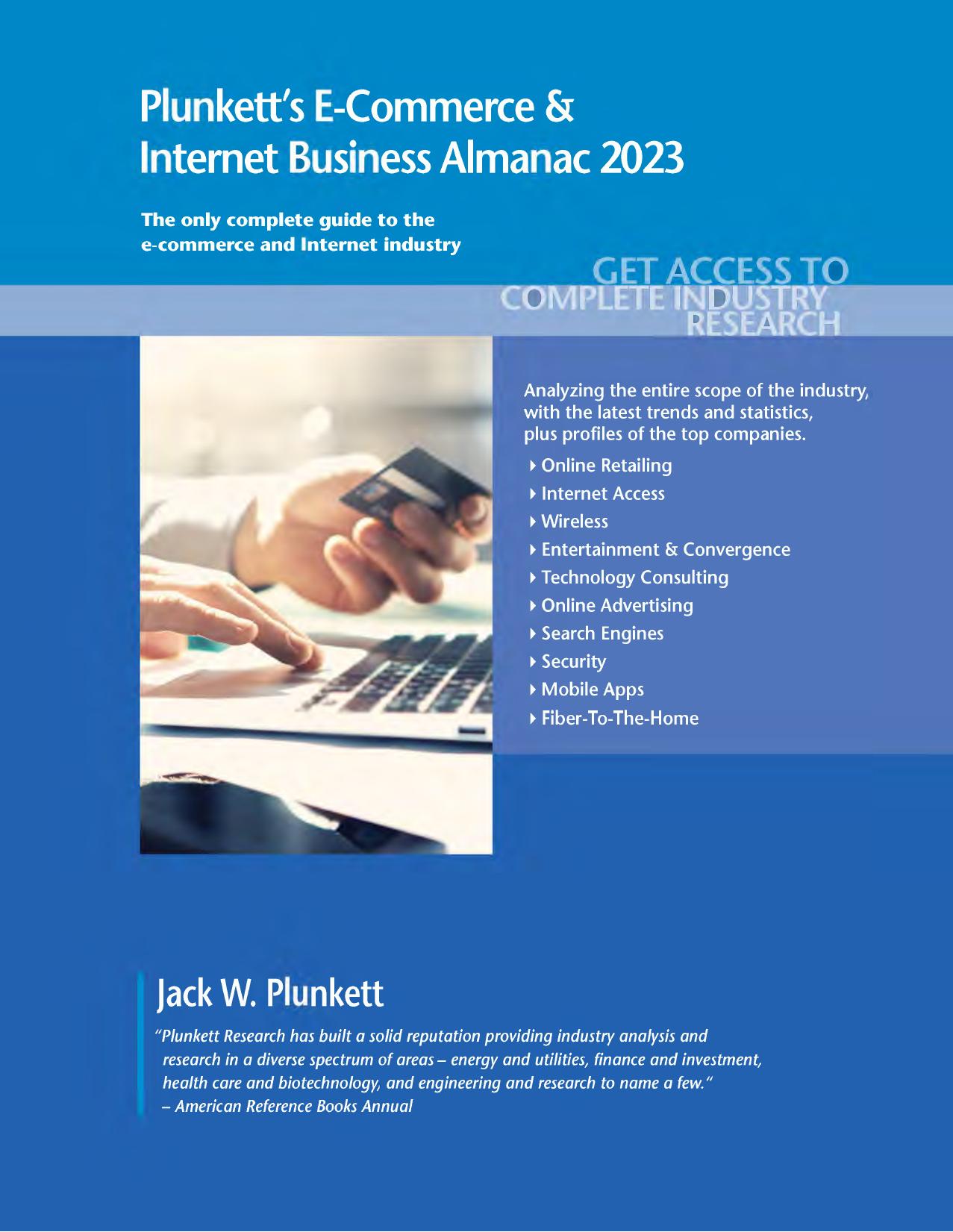 Plunkett's E-Commerce & Internet Business Almanac 2023: E-Commerce & Internet Business Industry Market Research, Statistics, Trends and Leading Companies by Jack W. Plunkett