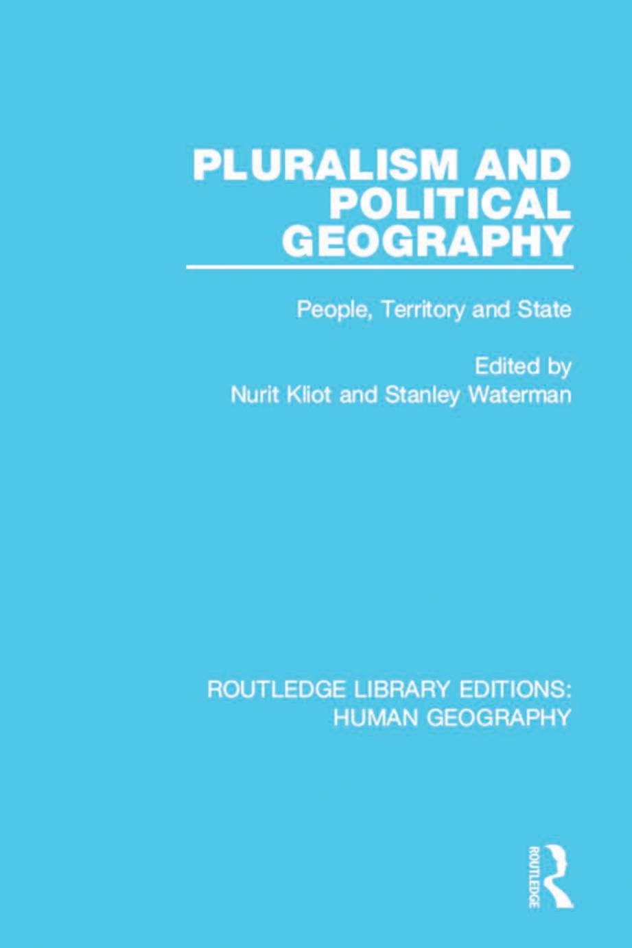Pluralism and Political Geography : People, Territory and State by Nurit Kliot; Stanley Waterman