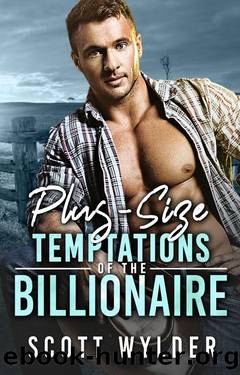 Plus-Size Temptations of the Billionaire by Scott Wylder