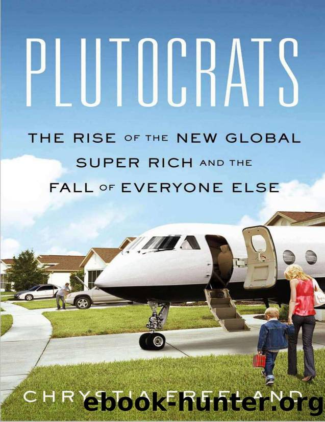 Plutocrats -The Rise of the New Global Super Rich by Unknown