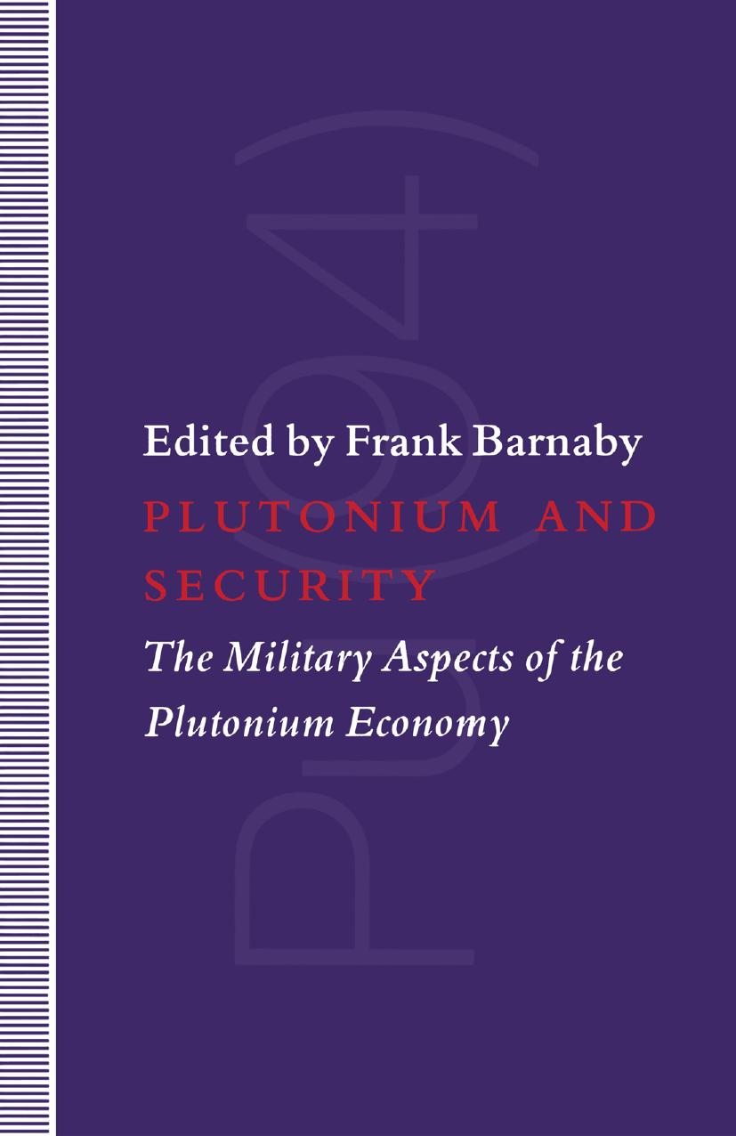 Plutonium and Security: The Military Aspects of the Plutonium Economy by Frank Barnaby (eds.)