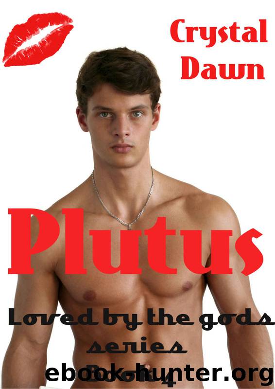 Plutus (Loved by a God Book 4) by Crystal Dawn