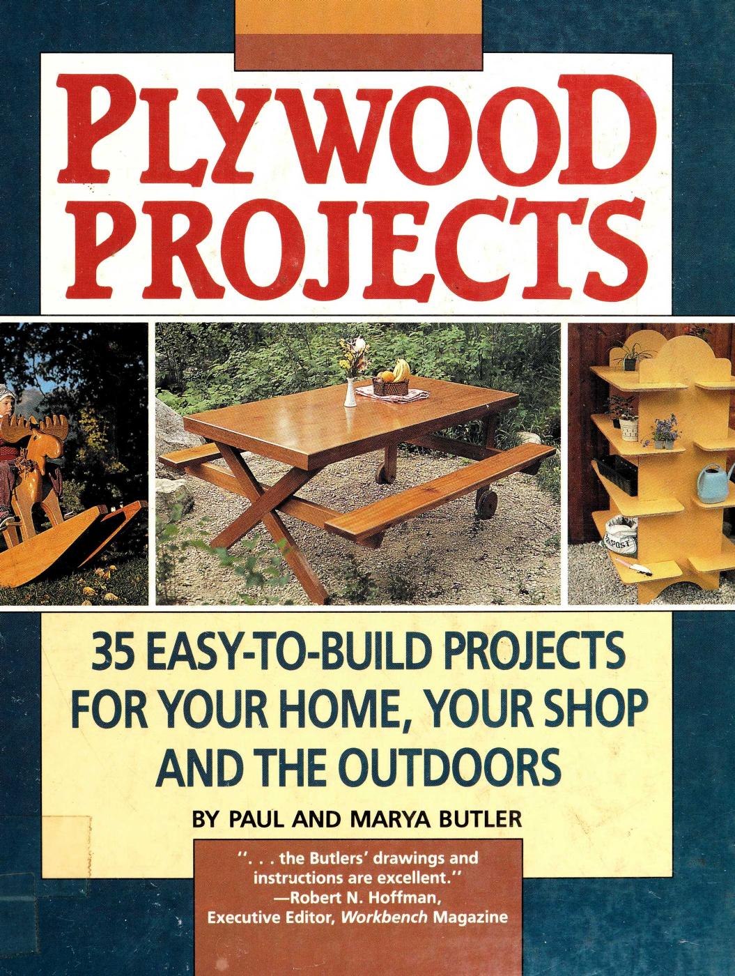 Plywood Projects: 35 Easy-To-Build Projects for Your Home, Your Shop and the Outdoors by Unknow