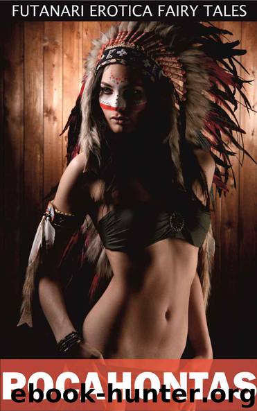 Pocahontas (Futanari Erotica Fairy Tales Book 11) by Julie Law