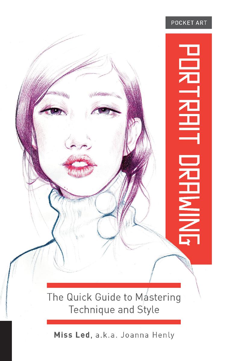 Pocket Art: Portrait Drawing: The Quick Guide to Mastering Technique and Style by Unknow