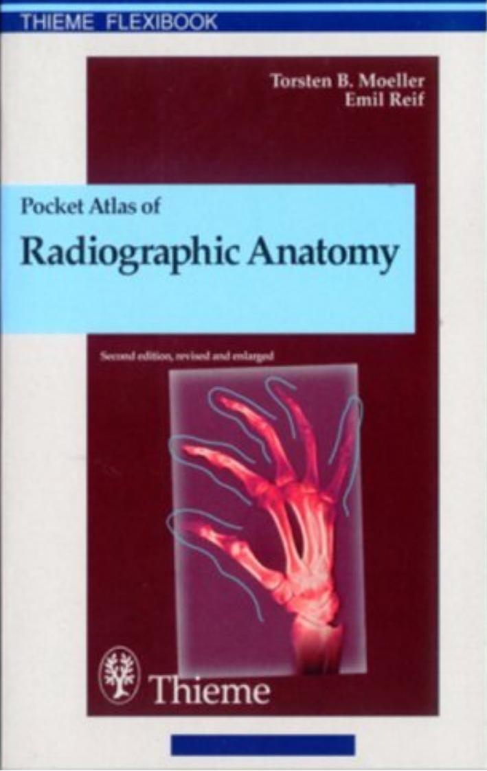 Pocket Atlas Of Radiographic Anatomy by Torsten Moeller Emil Reif