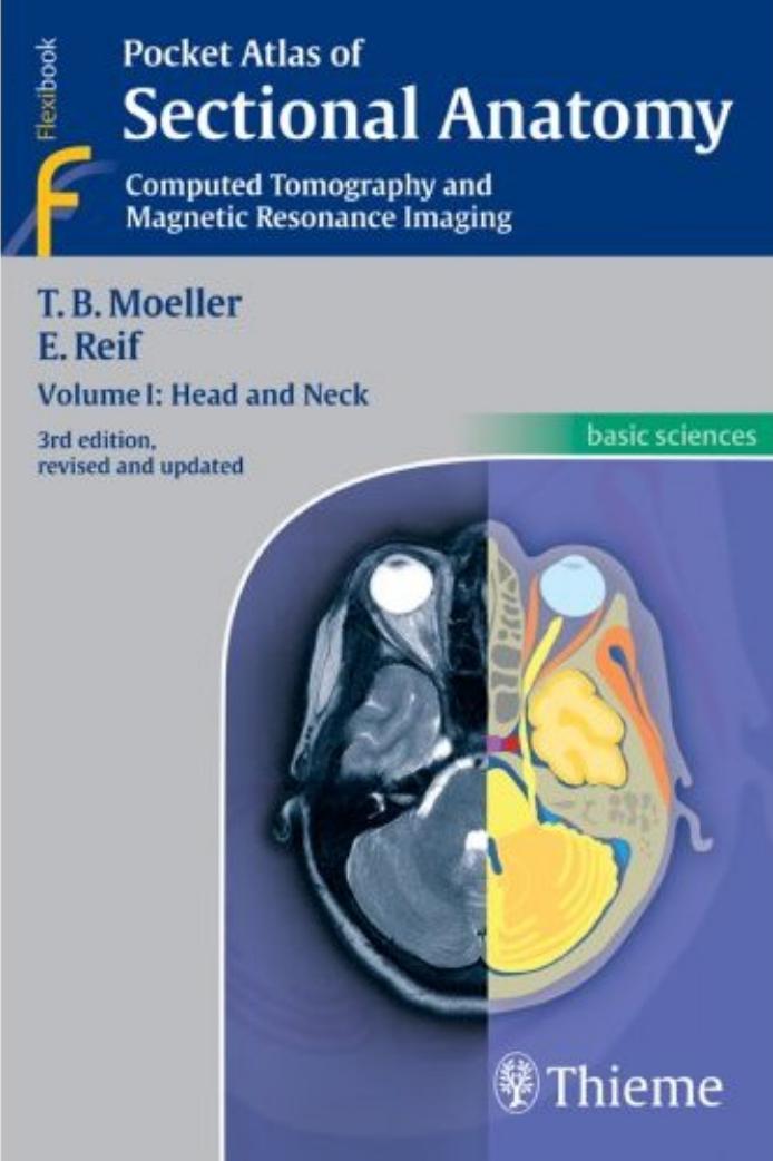 Pocket Atlas Of Sectional Anatomy. Ct And Mri Head And Neck by Torsten Bert Moeller Emil Reif
