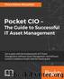 Pocket CIO - The Guide to Successful IT Asset Management by Phara Estime McLachlan