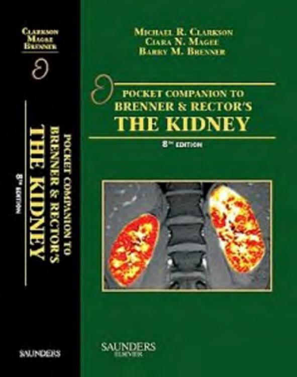 Pocket Companion to Brenner and Rector's The Kidney, Eighth Edition by unknow