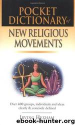Pocket Dictionary of New Religious Movements by Irving Hexham