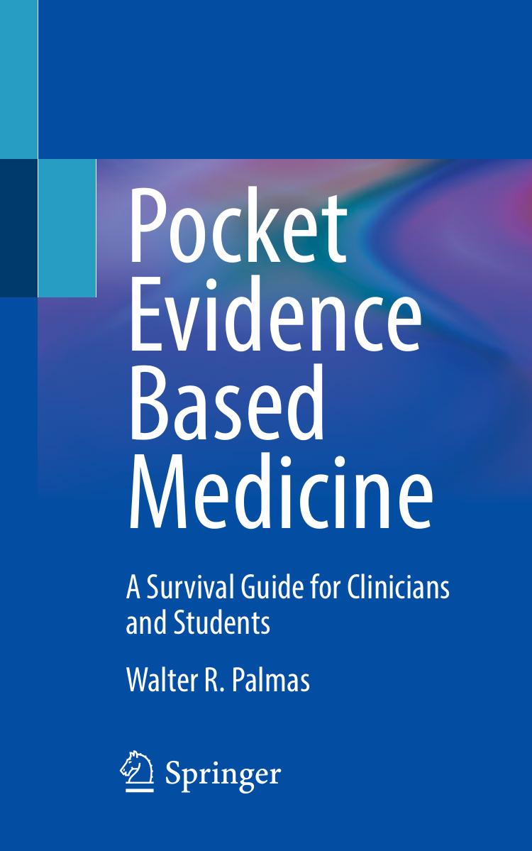 Pocket Evidence Based Medicine: A Survival Guide for Clinicians and Students by Walter R. Palmas