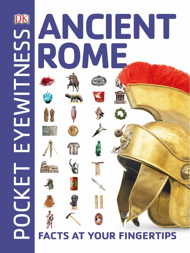 Pocket Eyewitness Ancient Rome: Facts at Your Fingertips by DK