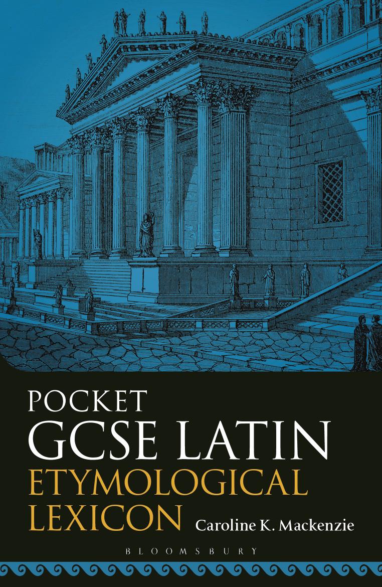 Pocket GCSE Latin Etymological Lexicon by Caroline K. Mackenzie