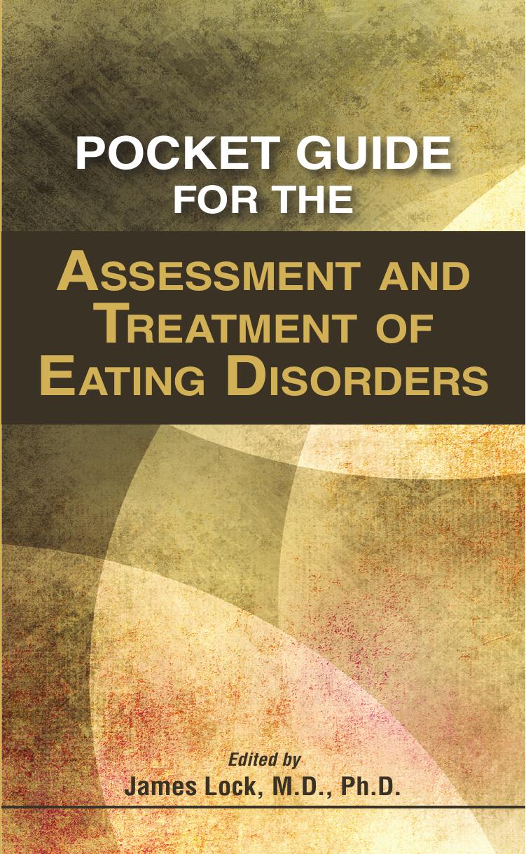Pocket Guide for the Assessment and Treatment of Eating Disorders by James Lock