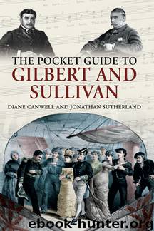 Pocket Guide to Gilbert and Sullivan by Diane Canwell