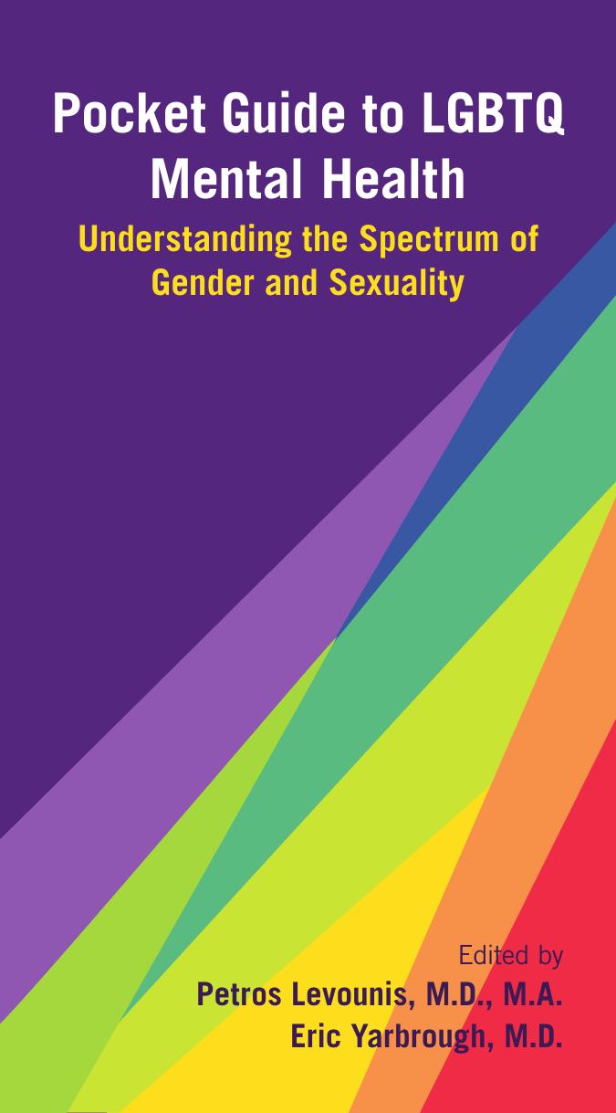 Pocket Guide to LGBTQ Mental Health: Understanding the Spectrum of Gender and Sexuality by Petros Levounis Eric Yarbrough