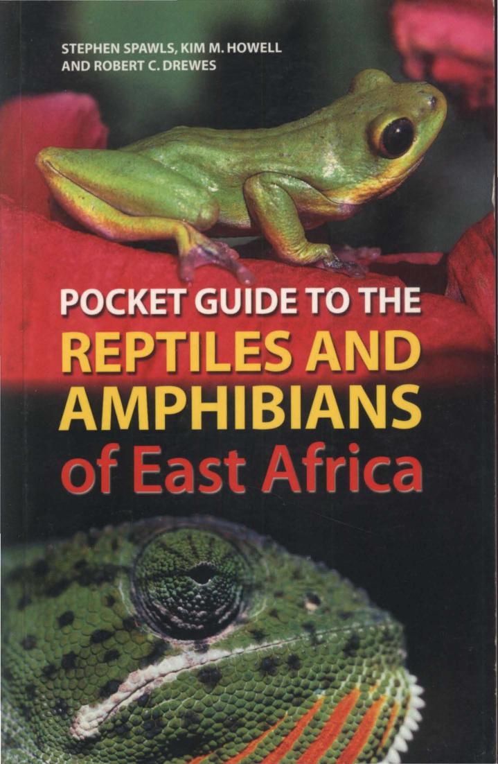 Pocket Guide to Reptiles and Amphibians of East Africa (Pocket Guide) by Stephen Spawls Kim Howell Robert Drewes