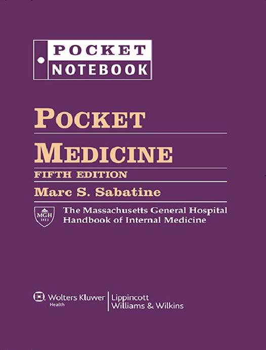 Pocket Medicine: The Massachusetts General Hospital Handbook of Internal Medicine (Pocket Notebook Series) by Sabatine Marc