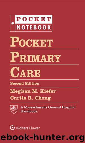 Pocket Notebook: Pocket Primary Care, 2e by Meghan M. Kiefer MD MPH & Curtis R. Chong MD PhD MPhil FACP
