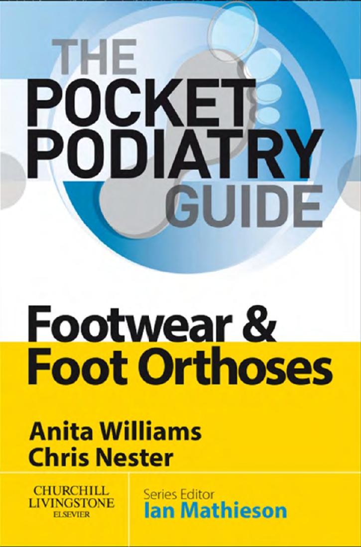 Pocket Podiatry: Footwear and Foot Orthoses, Third Edition by Dr Anita Williams Chris Nester