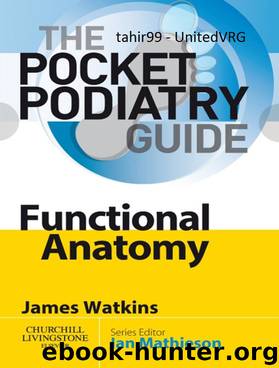 Pocket Podiatry: Functional Anatomy by Watkins James & Watkins James