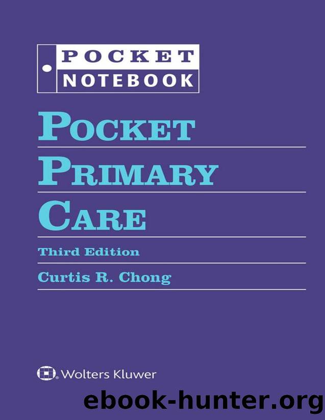 Pocket Primary Care (Pocket Notebook Series) by Curtis R. Chong