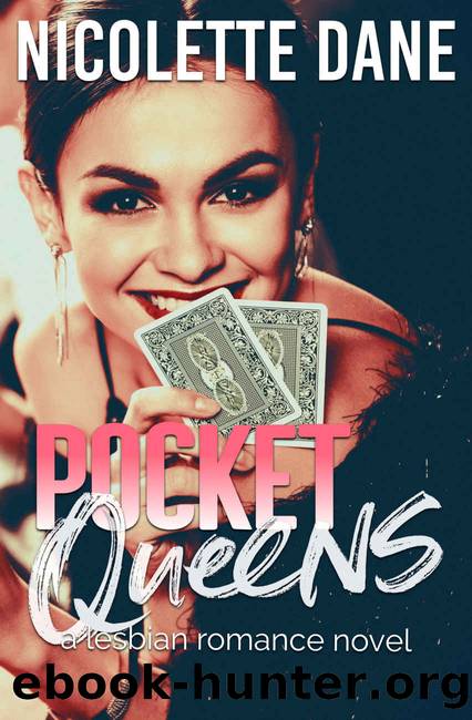 Pocket Queens: A Lesbian Romance Novel by Nicolette Dane