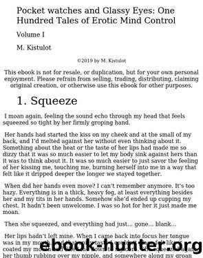 Pocket Watches and Glazed Eyes: One Hundred Tales of Erotic Mind Control Volume 1 by Unknown