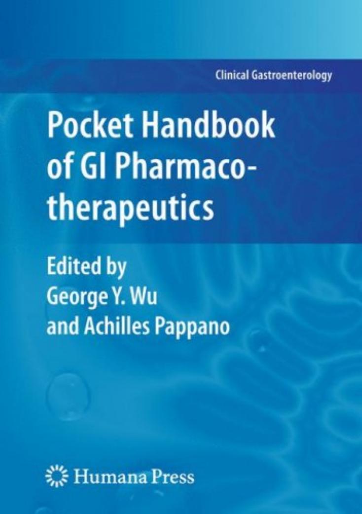 Pocket handbook of GI pharmacotherapeutics by Pappano Achilles J.; Wu George Y