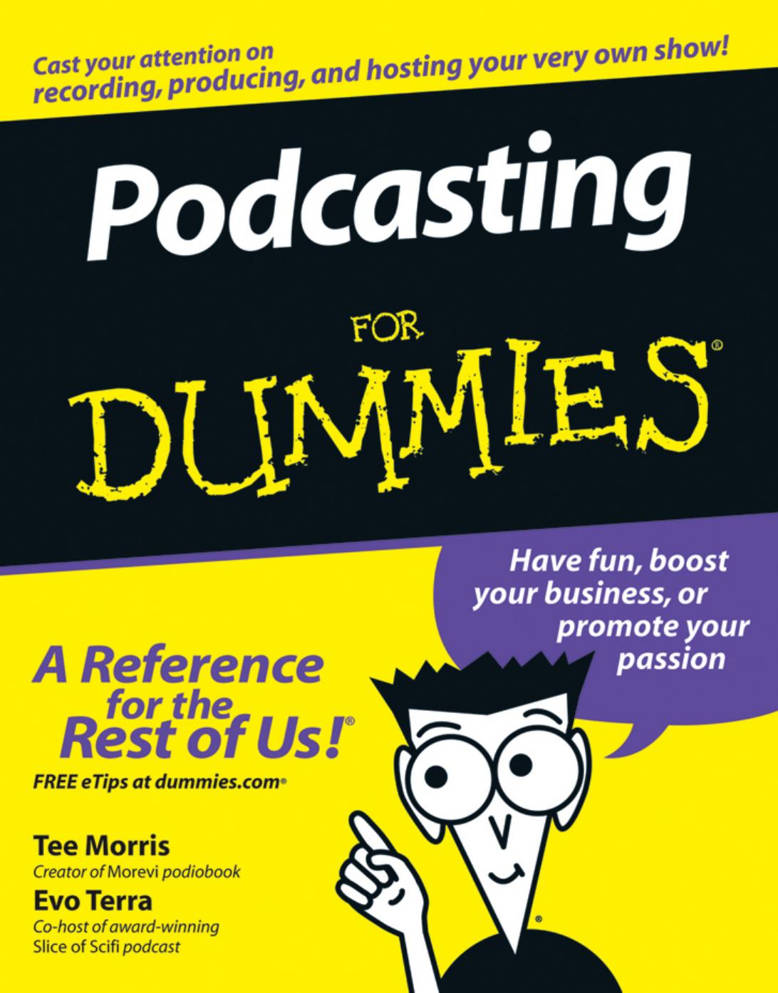 Podcasting For Dummies by Tee Morris Evo Terra Dawn Miceli Drew Domkus