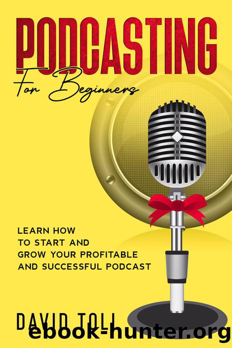 Podcasting for Beginners by David Toll