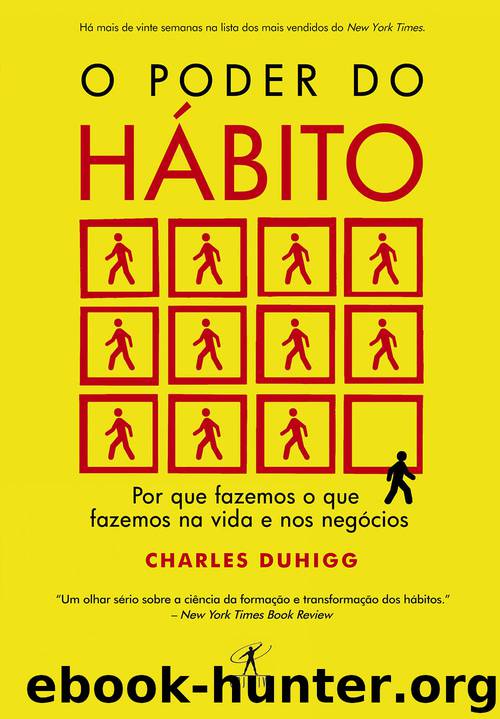 Poder do Habito (Por Que Fazemos O Que Fazemos) by Charles Duhigg