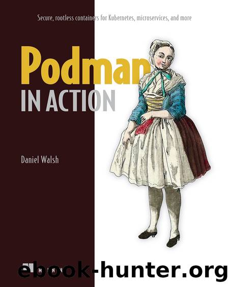 Podman in Action by Daniel Walsh;