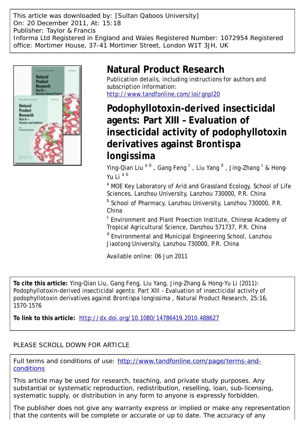 Podophyllotoxin-derived insecticidal agents: Part XIII â Evaluation of insecticidal activity of podophyllotoxin derivatives against Brontispa longissima by Ying-Qian Liu a b Gang Feng c Liu Yang d Jing-Zhang c & Hong-Yu Li a b * lihy@lzu.edu.cn