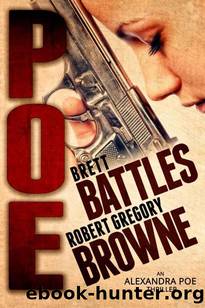 Poe (An Alexandra Poe Thriller) by Battles Brett & Browne Robert Gregory
